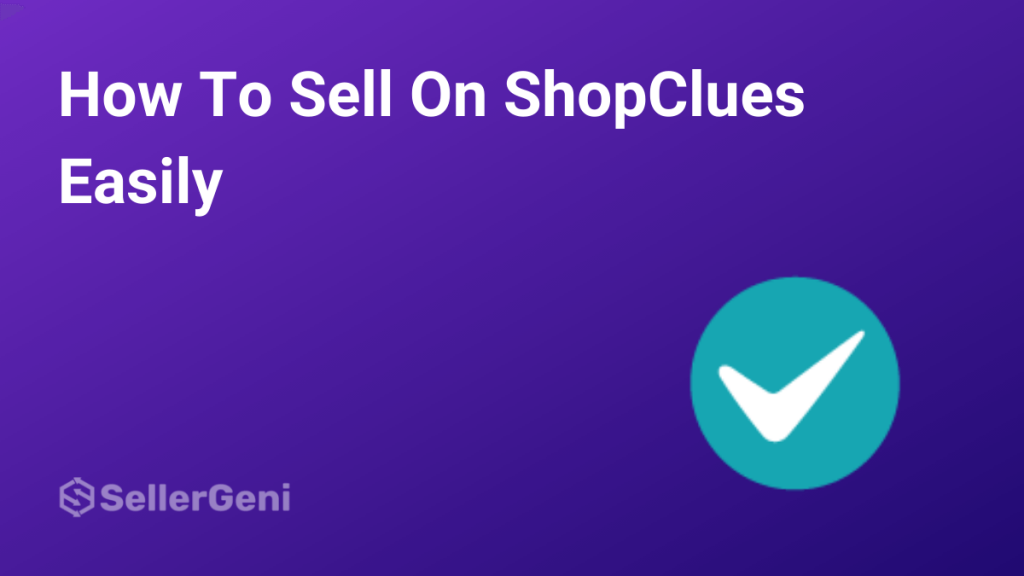 How To Sell On ShopClues Easily