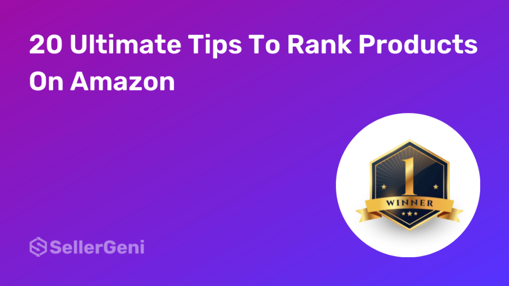 20 Ultimate Tips To Rank Products On Amazon 2022