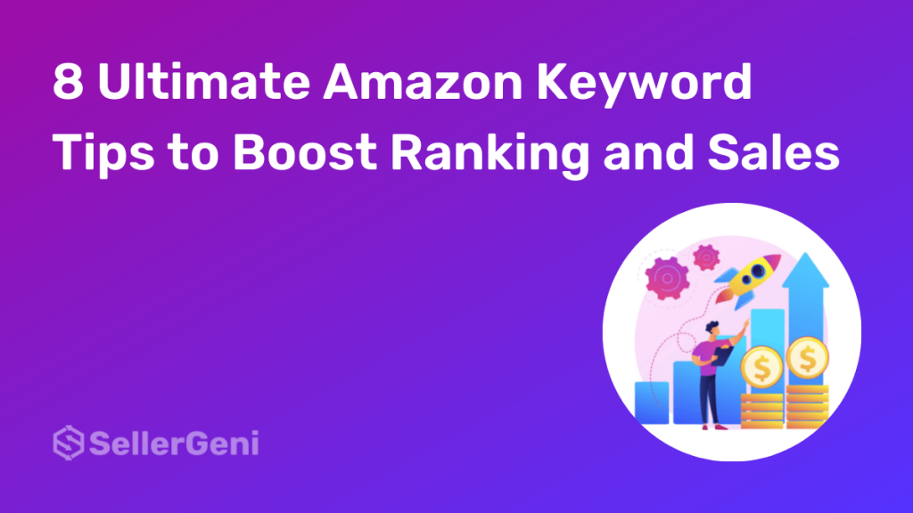 8 Ultimate Amazon Keyword Tips to Boost Ranking and Sales
