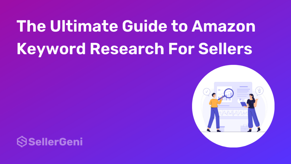 The Ultimate Guide to Amazon Keyword Research For Sellers 2022